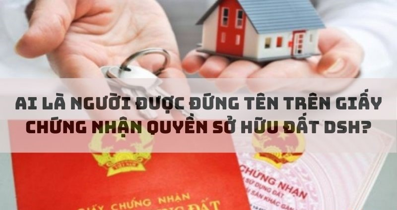 nguoi-dung-ten-tren-giay-chung-nhan-quyen-so-huu-dat-DSH.jpg